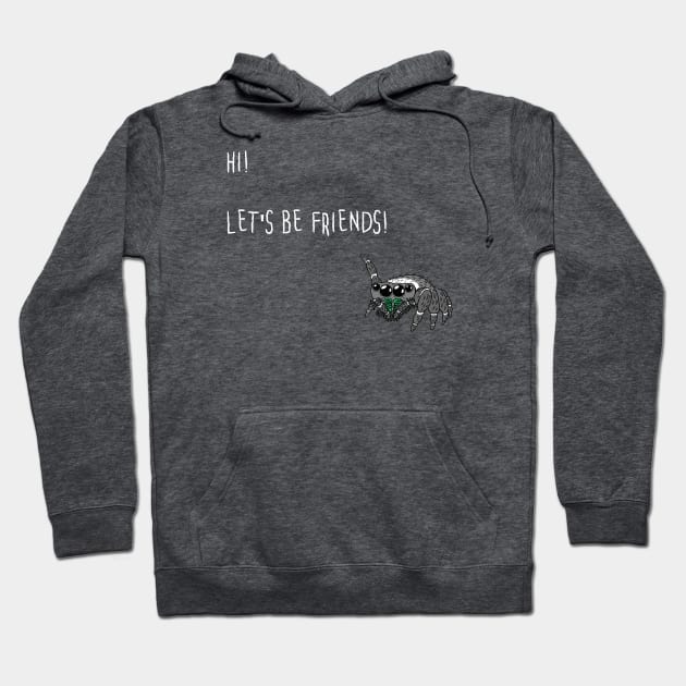 Jumping Spider "Hi! Let's be Friends!" Hoodie by SNK Kreatures